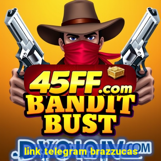 link telegram brazzucas